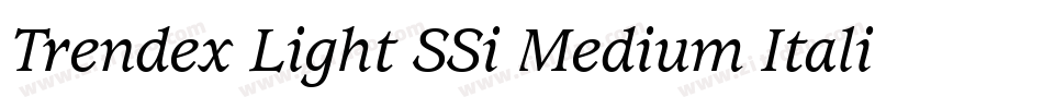Trendex Light SSi Medium Italic字体转换